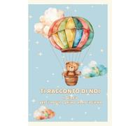 Il nostro primo anno insieme: Il diario nascita per ricordi di prime volte, pensieri e fotografie / Maschio