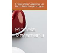 Il nostro San Valentino-Un libro interattivo per coppie