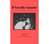 Il Novello Amante: Poesie per imparare ad amare (I Corti di Orlando Titàn)