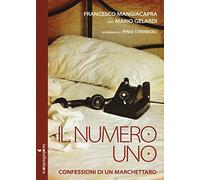 Il numero uno. Confessioni di un marchettaro (Parliamone)