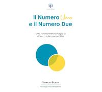 Il Numero Uno e Il Numero Due: Una Nuova Metodologia di Ricerca sulle Personalità