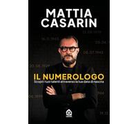 Il numerologo. Scopri i tuoi talenti attraverso la tua data di nascita (Varia)