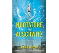 Il nuotatore di Auschwitz (I volti della storia)