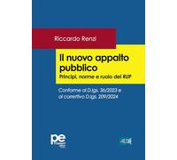 Il nuovo appalto pubblico. Principi, norme e ruolo del RUP (FastLaw)
