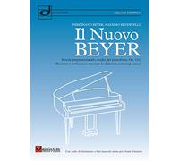 Il nuovo Beyer. Scuola preparatoria allo studio del pianoforte, Op. 101. Riscritto e revisionato secondo la didattica contemporanea