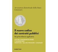 Il nuovo codice dei contratti pubblici. Un primo bilancio applicativo. Atti del Convegno di studi (17 giugno 2025, Prefettura, Sala del tricolore, Catanzaro) (Varia)