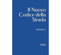 Il Nuovo Codice della Strada: Decreto Legislativo 30 aprile 1992, n. 285