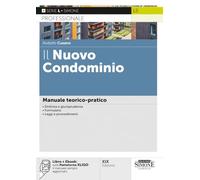 Il Nuovo Condominio - Manuale teorico-pratico (Serie L. Professionale)