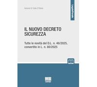 Il nuovo decreto sicurezza. Tutte le novità del D.L. n. 48/2025, convertito in L. n. 80/2025. Con espansione online (Legale)