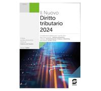 Il Nuovo diritto tributario 2024. Per le Scuole superiori