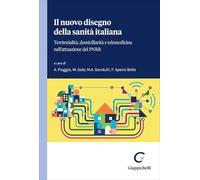 Il nuovo disegno della sanità italiana. Territorialità, domiciliarità e telemedicina nell'attuazione del PNRR