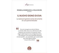 Il nuovo dono di Eva. La salute di genere come strumento di cura personalizzata (sAu Community)