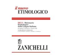 Il nuovo etimologico. Dizionario etimologico della lingua italiana (I grandi dizionari)