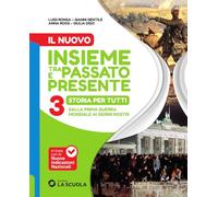Il Nuovo Insieme tra passato e presente. Storia per tutti. Per la Scuola media. Con espansione online (Vol. 3)