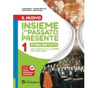 Il Nuovo Insieme tra passato e presente. Storia per tutti. Per la Scuola media. Con espansione online (Vol. 1)