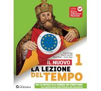 Il Nuovo La lezione del tempo. Con Percorsi di educazione civica. Per la Scuola media. Con Storia antica. Con e-book. Dal IX secolo alla Guerra dei Trent'anni (Vol. 1)