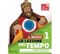 Il Nuovo La lezione del tempo. Storia per tutti. Per la Scuola media. Con espansione online (Vol. 1)