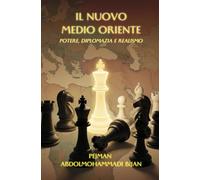 Il Nuovo Medio Oriente: Potere, Diplomazia e Realismo