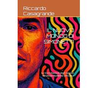 IL NUOVO MONDO DI SIMONETTI: La riconciliazione degli opposti NEGA/ZIA NUMERO SPECIALE (ZIA ZONE IRREALI DI AUTONOMIA)