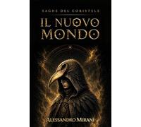 IL NUOVO MONDO: SAGHE DEL CORISTELE