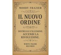 Il Nuovo Ordine: Distruggi l'illusione. Accendi la Rivoluzione.
