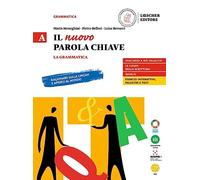 Il nuovo Parola chiave. La grammatica. Con Le regole a colpo d'occhio. Per le Scuole superiori. Con e-book. Con espansione online