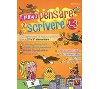 Il nuovo pensare e scrivere 2-3. Nuovissimi temi di italiano guidati per la 2ª e 3ª classe elementare (I grandi libri)
