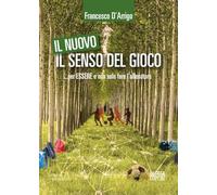 Il nuovo senso del gioco... per essere e non solo fare l'allenatore (Nuove prospettive)