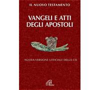 Il Nuovo Testamento. Vangeli e Atti degli Apostoli. Nuova versione ufficiale della CEI (Bibbia Paoline)