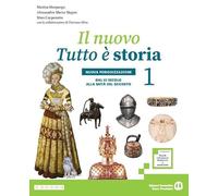 Il nuovo tutto è storia. Il passato intorno a noi. Nuova periodizzazione. Con Fascicolo ponte. Per la Scuola media. Con e-book. Con espansione online. Dal VI secolo alla metà del Seicento (Vol. 1)