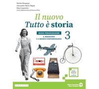Il nuovo tutto è storia. Il passato intorno a noi. Nuova periodizzazione. Con Verso l'esame. Per la Scuola media. Con e-book. Con espansione online. Il Novecento e il mondo contemporaneo (Vol. 3)