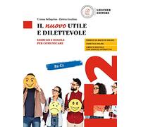 Il nuovo utile e dilettevole. Esercizi e regole per comunicare. Con e-book. Con espansione online (Vol. B2-C2): Volume + digitale B2-C2