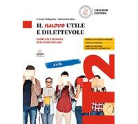 Il nuovo utile e dilettevole. Esercizi e regole per comunicare (Vol. A1-B1): Volume + digitale A1-B1