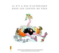 Il n'y a pas d'autruches dans les contes de fées (Seuil'issime)