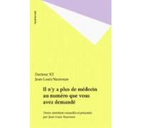 Il Ny A Plus De Médecin Au Numéro Que Vous Avez Demandé (ebook)