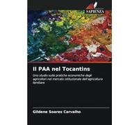Il PAA nel Tocantins: Uno studio sulle pratiche economiche degli agricoltori nel mercato istituzionale dell'agricoltura familiare