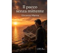 Il pacco senza mittente: L'amore non dimentica. Nemmeno dopo venticinque anni.
