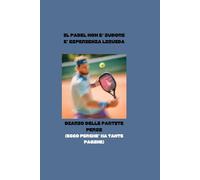 IL PADEL NON E' SUDORE , E' ESPERIENZA LIQUIDA