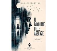 Il padiglione delle assenze: Una voce che non doveva esistere (I fantasmi della mente)