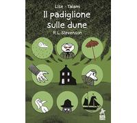 Il padiglione sulle dune. R.L. Stevenson (Classici non classici)