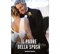 Il Padre della Sposa: Racconti Erotici Gay di Sesso Esplicito per Uomini Adulti: 153