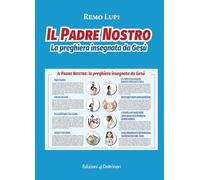 Il Padre nostro. La preghiera insegnata da Gesù