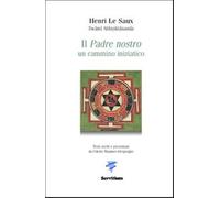 Il Padre nostro. Un cammino iniziatico (Spirito e vita)