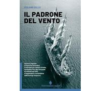 Il padrone del vento. La lunga vita felice di Agostino Straulino. Nuova ediz. (Transiti blu)
