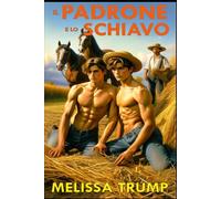 Il Padrone e lo Schiavo: Una storia d’amore omosessuale nella Napoli dell’800. (L'Età degli Schiavi)