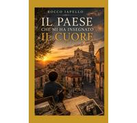 Il paese che mi ha insegnato il cuore