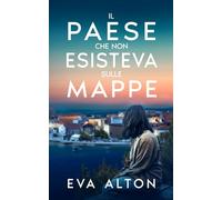 Il paese che non esisteva sulle mappe (Le vite che ereditiamo)