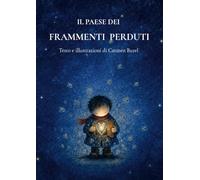 Il paese dei frammenti perduti