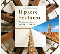 Il paese dei funai. Ripalimosani tra storia e patrimonio