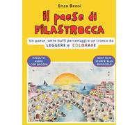 Il paese di Filastrocca: Un paese, sette buffi personaggi e un tronco da scoprire e colorare.
